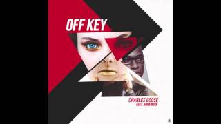 Charles Goose - Off Key ft. Angie Rose (@rhymesbygoose)