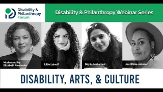 Disability & Philanthropy Webinar Series: Disability, Arts, & Culture