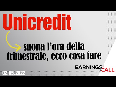 Unicredit: suona l'ora della trimestrale, ecco cosa fare