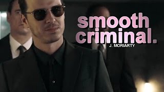 ►Jim Moriarty | Smooth Criminal. [+S4]