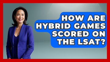 How Are Hybrid Games Scored On The LSAT? - Law School Prep Hub