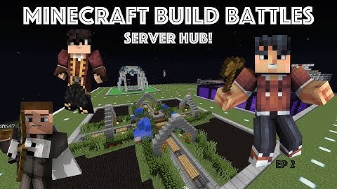 Build Battle -Ep2- A Spawn Hub!