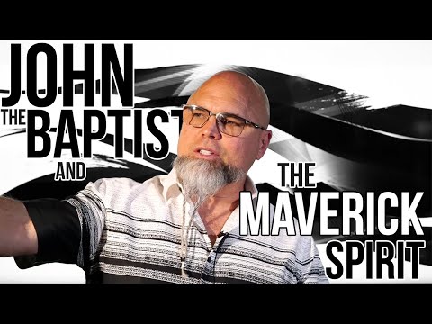 John the Baptist and the Maverick Spirit By Shane W Roessiger