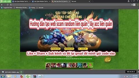 Làm Web Scam Lấy Acc Liên Quân Bằng Code