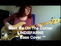 Meet me on the Corner - LINDISFARNE- Bass Cover