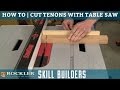 How to Cut Tenons with a Table Saw | Rockler Skill Builders