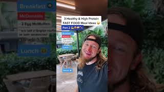 3 Healthy, High Protein Fast Food Meals