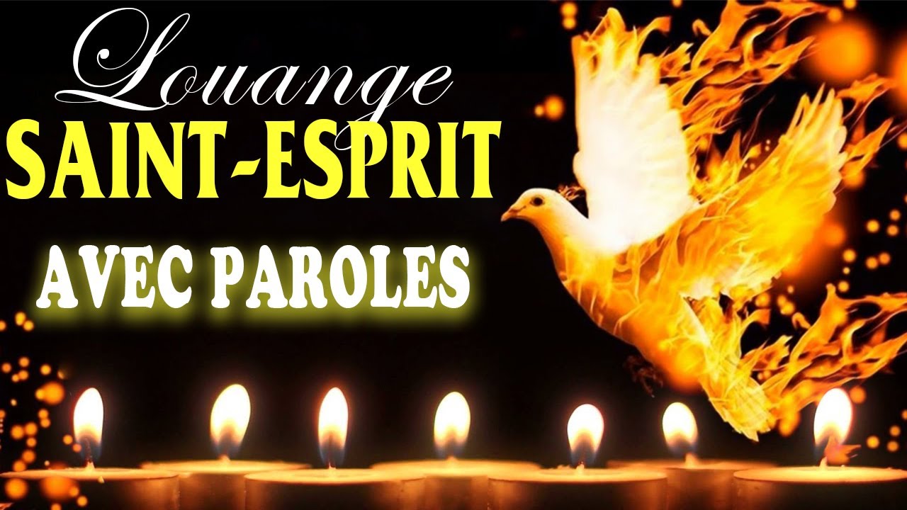 LOUANGE SAINT ESPRIT [Avec Paroles] Chanson de Bénédiction pour bien