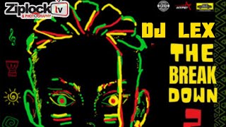 DJ LEX - THE BREAKDOWN RIDDIM MIX 12.5.2023