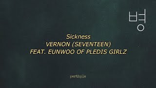 Download Lagu vernon (seventeen) feat. eunwoo of pledis girlz - sickness english lyrics MP3 Download Lagu vernon (seventeen) feat. eunwoo of pledis girlz - sickness english lyrics MP3
