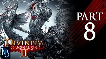Divinity: Original Sin 2 Walkthrough Part 8 No Commentary