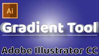 Gradient Tool - Adobe Illustrator CC 2019