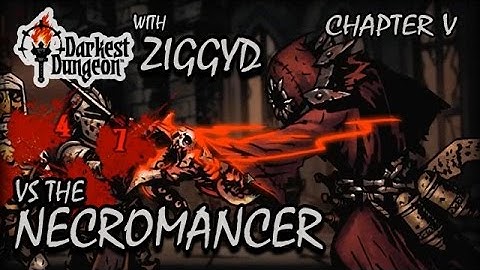 DARKEST DUNGEON w/ ZiggyD: Chapter 5 - The NECROMANCER APPRENTICE Boss Battle