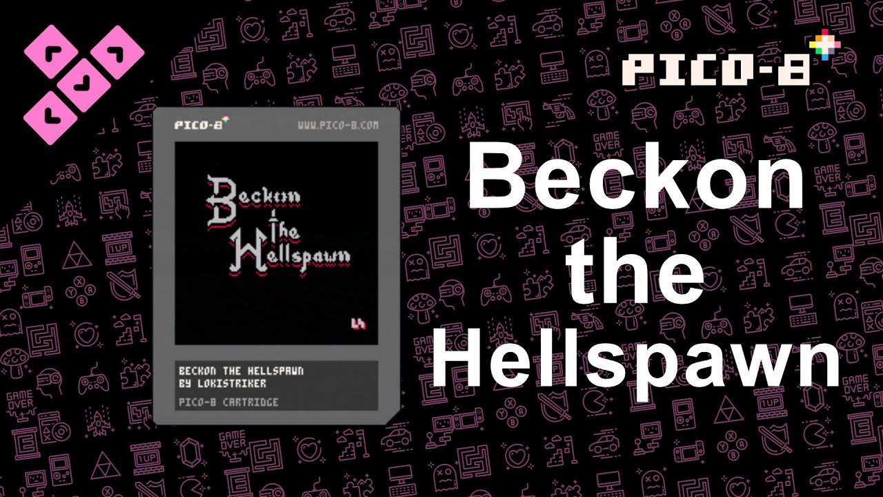 Beckon the Hellspawn on Pico-8!