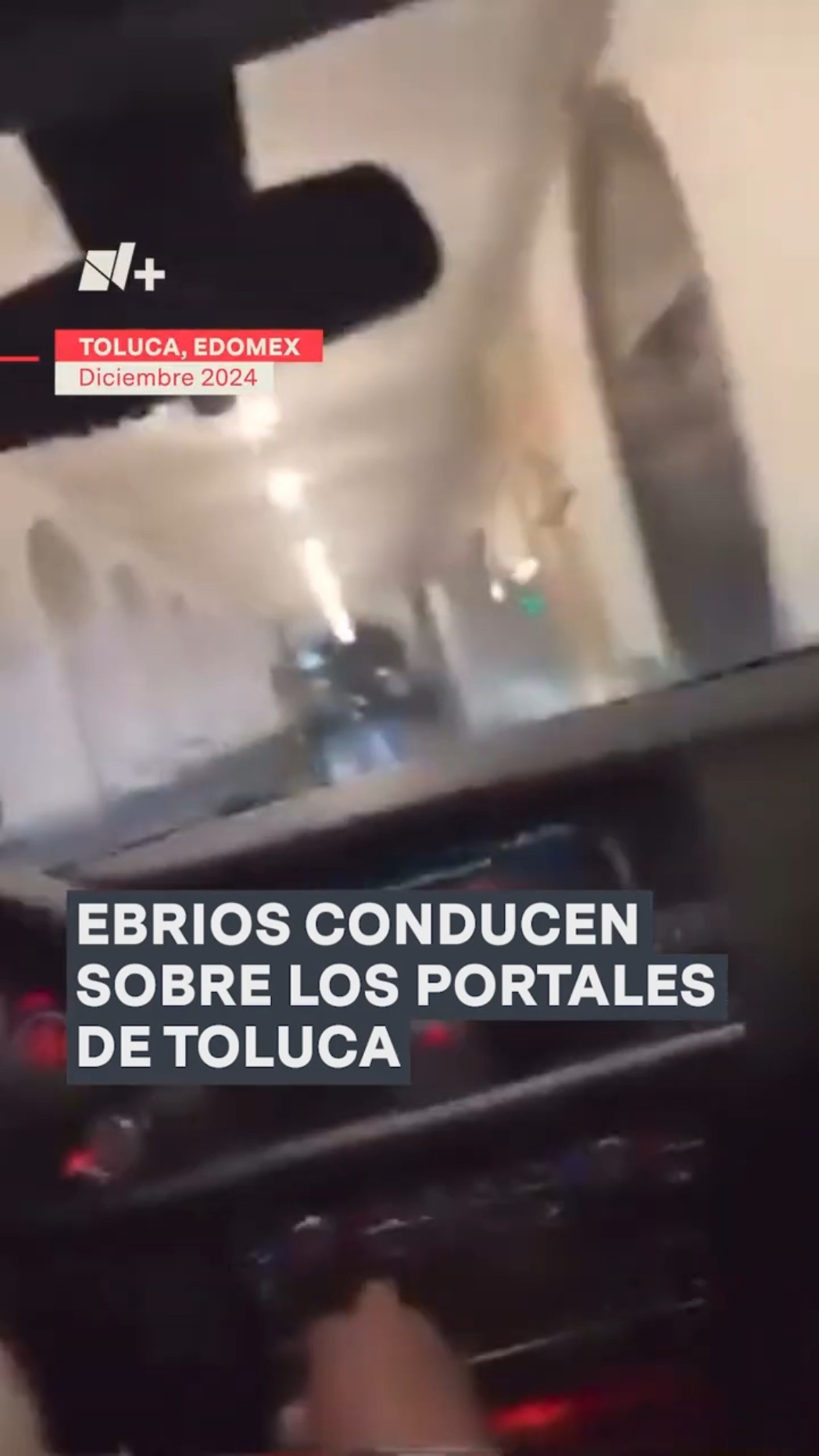 Ebrios conducen sobre los Portales de Toluca - N+ #Shorts
