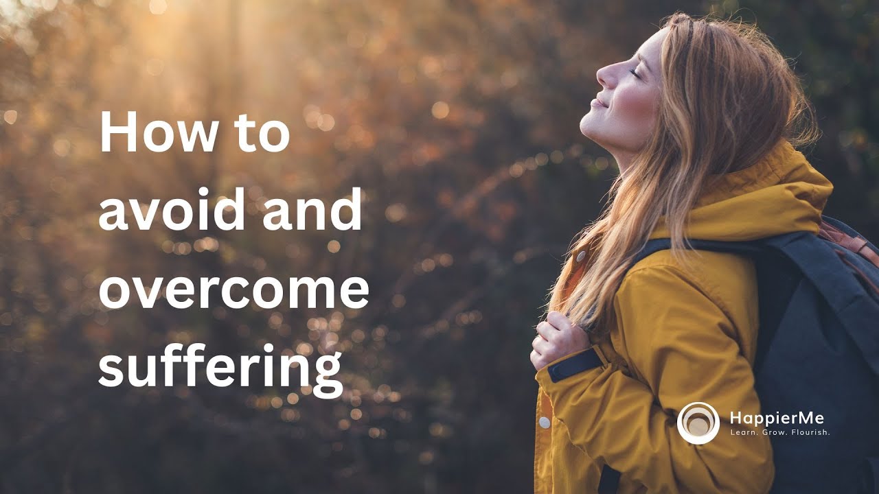 How to Overcome Emotional Suffering — A Practical Guide | HappierMe ...