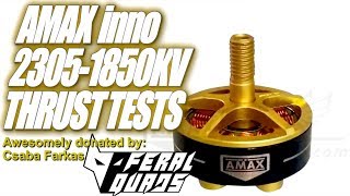 AMAX Inno 2306-1800KV &amp; 2305-1850KV 6S Thrust Tests and Overview