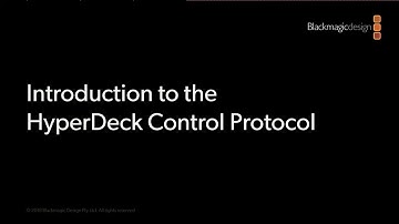Introduction to the HyperDeck Control Protocol