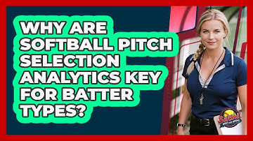 Why Are Softball Pitch Selection Analytics Key For Batter Types? - Softball Basics and Beyond