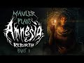 MauLer plays Amnesia: Rebirth