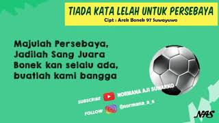 Tiada Kata Lelah Untuk Persebaya