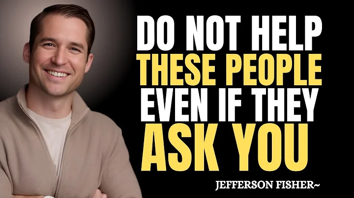 Do Not Help These People Even If They Ask You | Jefferson Fisher Motivation