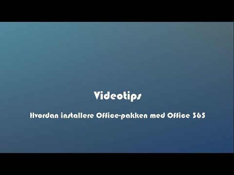Hvordan installere Office-pakken med Office 365