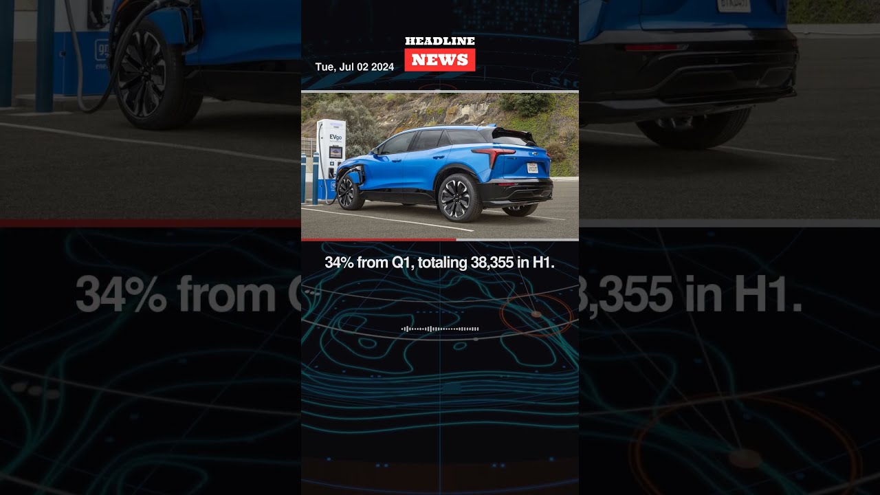 GM Surpasses EV Sales Milestones In Q2 And First Half Of 2024 With New Models
