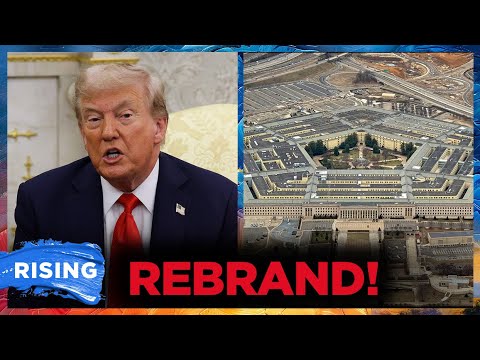 Trump Admin REBRANDS DOD, Allows SECONDARY Historic Name ‘Department Of WAR’ | RISING