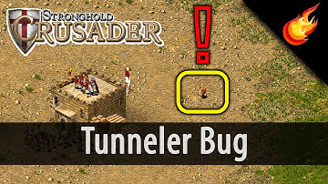 TUNNELER BUG - Stronghold Crusader HD