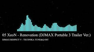 [DJMAX V OST] 05 XeoN - Renovation (DJMAX Portable 3 Trailer Ver.)