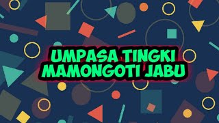 UMPASA TARINGOT TINGKI MAMONGOTI JABU PART 1