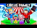 Having a CIRCUS FAMILY In Minecraft!