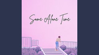 Some Alone Time