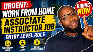 Urgent: Work From Home Associate Instructor Job — Entry Level (Hiring Now)