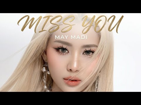 Miss You - May Madi [Official Music Video]