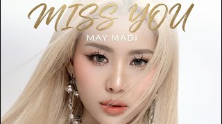 Miss You - May Madi [ ]