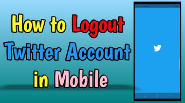 How to Logout Twitter Account in Mobile