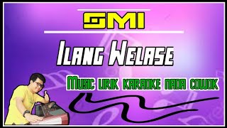 ILANG WELASE _ KARAOKE BANYUWANGI KOPLO || PALING JOZ [ Choard Dm ]