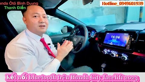 Hướng dẫn cài video ca nhạc trên honda city 2023