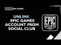 How to unlink Epic Games account from social club rockstar