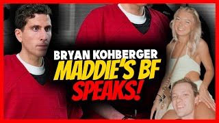 JUST IN: Maddie's Boyfriend Speaks & Bryan Kohberger Updates by Tyler Feller 49,161 views 1 year ago 11 minutes, 34 seconds