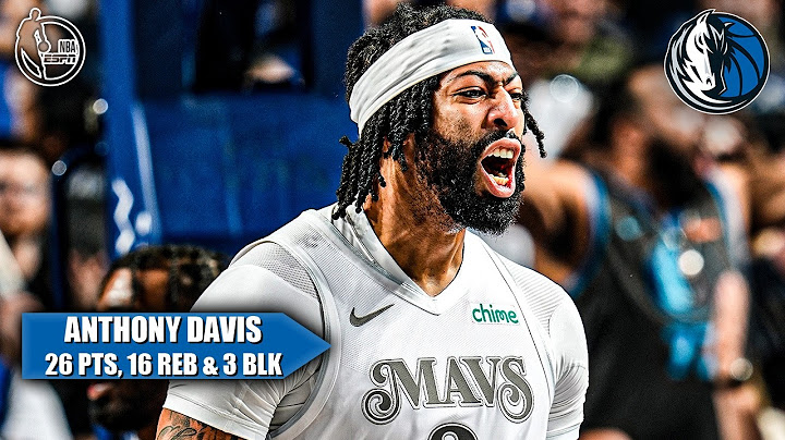 Anthony Davis drops 26 PTS & 16 REB in 3 quarters in Mavericks debut | NBA on ESPN