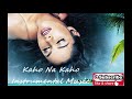 Kaho Na Kaho Instrumental Music || Relaxing Music|| Murder ||Amir Jamal||Emraan Hashmi||Mallika