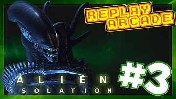 Alien Isolation PS4 : Part 3 - What Happened Here? Replay Arcade