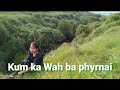 Kum ka wah ba phyrnai  khasi song  by badeishisha kharwanlang music