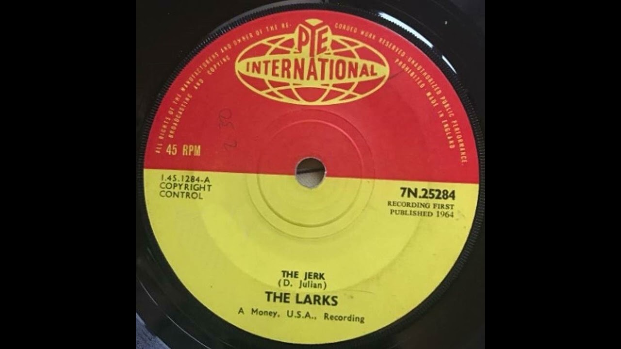 The Larks -The Jerk - UK Pye International Records released 1964