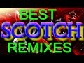 Scotch - Best Remixes