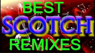 Scotch - Best Remixes