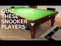 Name The Snooker Players